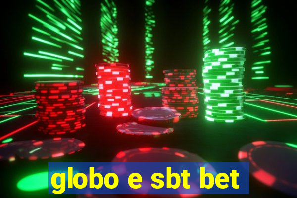 globo e sbt bet